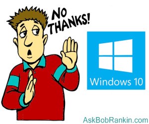 No Thanks, Windows 10!